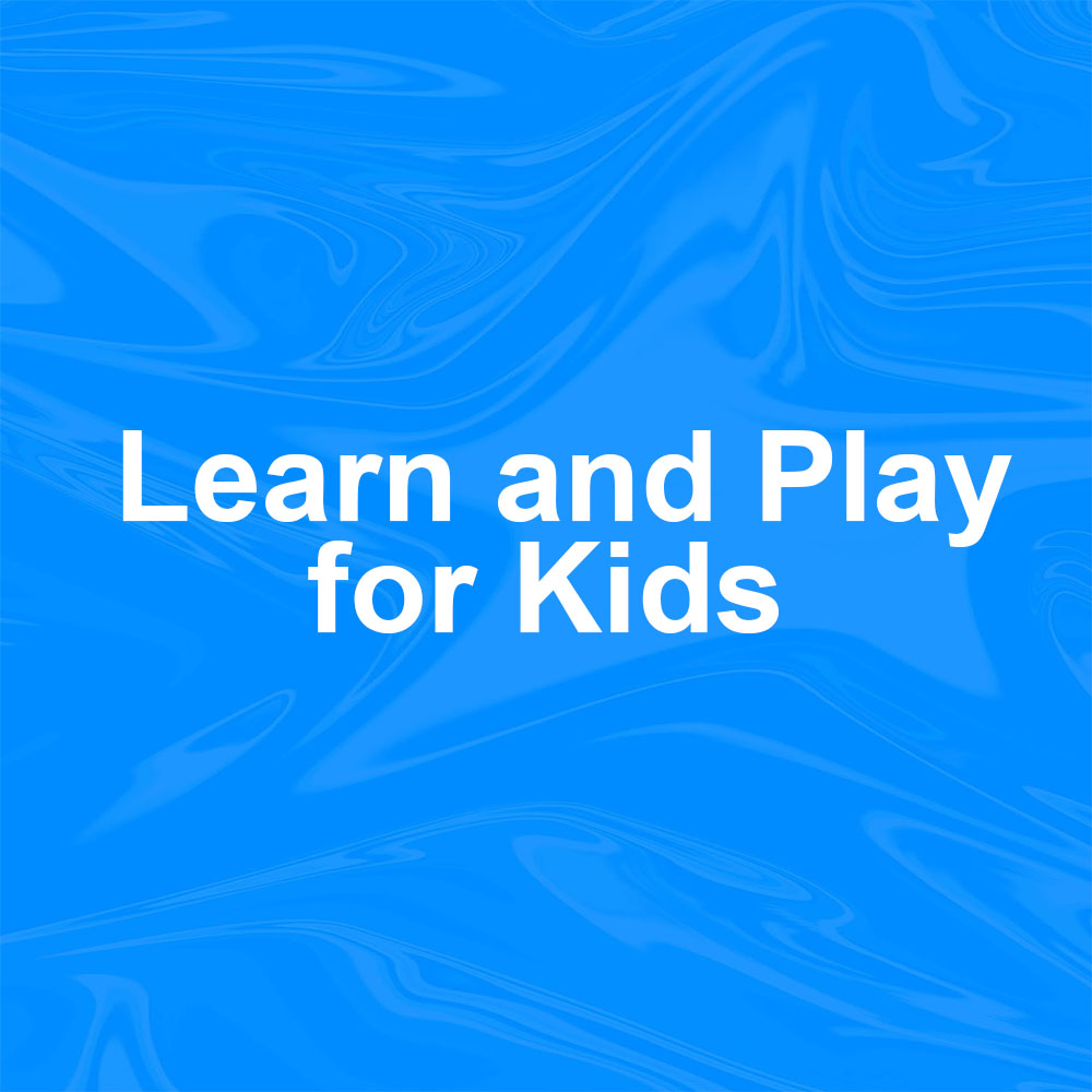 Learn and Play for Kids